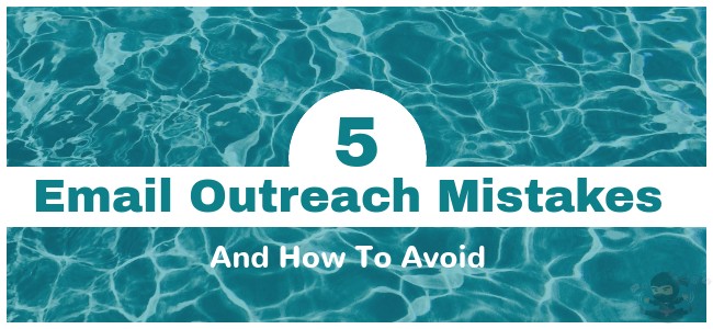 Email Outreach Mistakes And How To Avoid