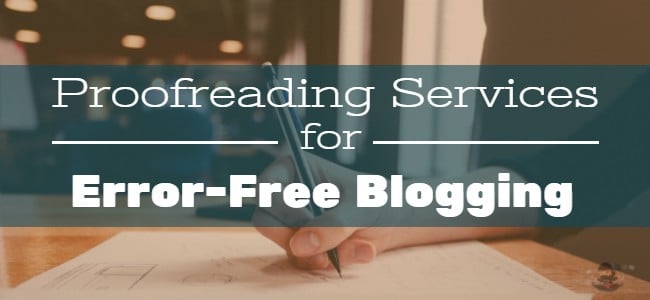 Proofreading Services for Error-Free Blogging