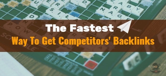 The Fastest Way to Get Competitors' Backlinks | Ninja Outreach