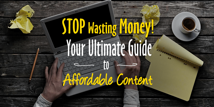 How to Produce Affordable Content