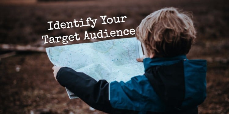 Identify Your Target Audience